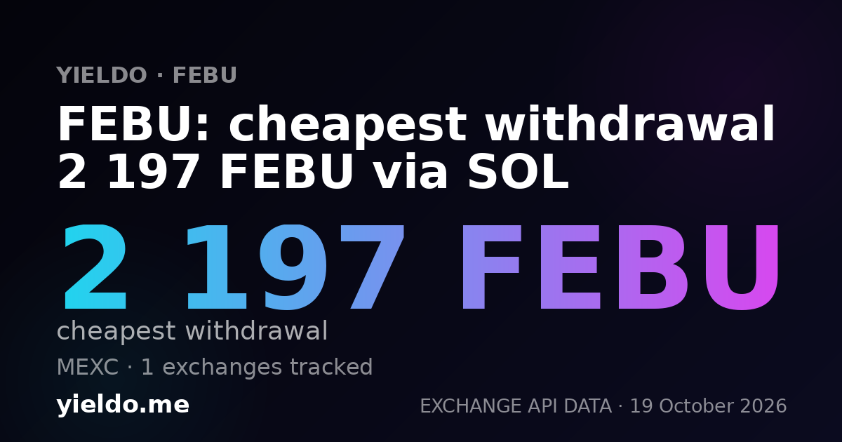 FEBU: cheapest withdrawal 2 197 FEBU via SOL