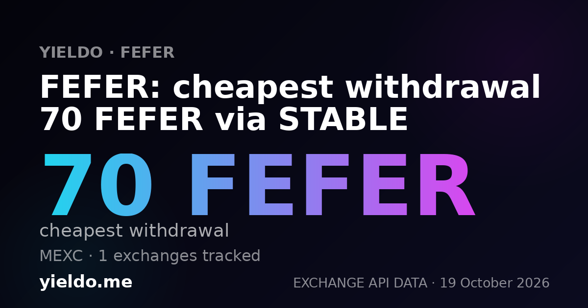FEFER: cheapest withdrawal 70 FEFER via STABLE
