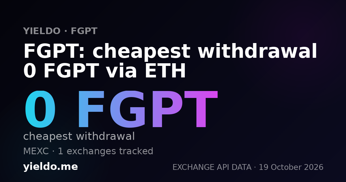 FGPT: cheapest withdrawal 0 FGPT via ETH