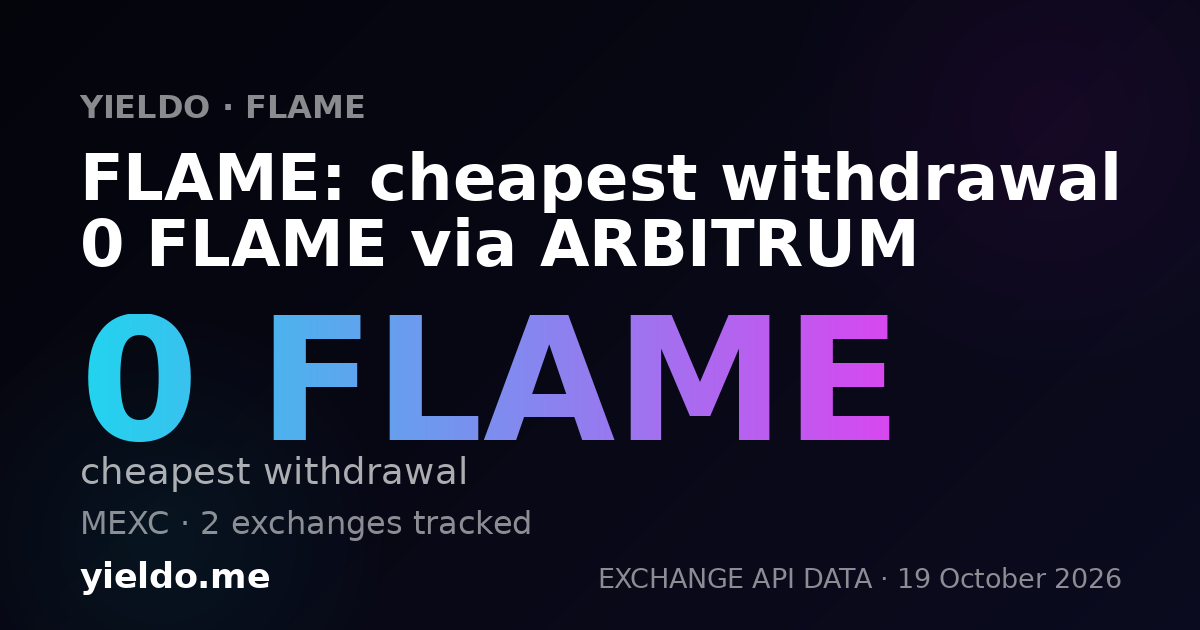FLAME: cheapest withdrawal 0 FLAME via ARBITRUM