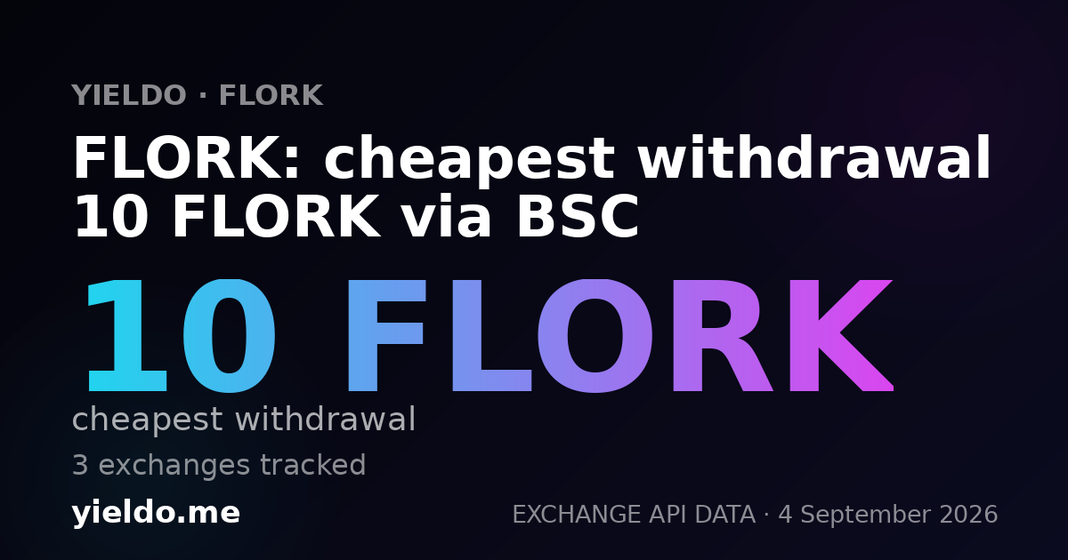 FLORK: cheapest withdrawal 10 FLORK via BSC