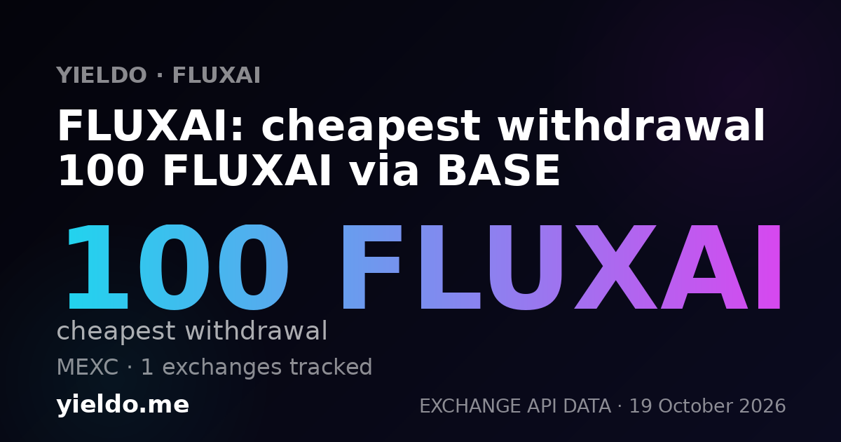 FLUXAI: cheapest withdrawal 100 FLUXAI via BASE