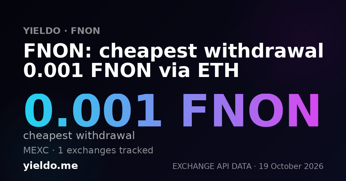 FNON: cheapest withdrawal 0.001 FNON via ETH