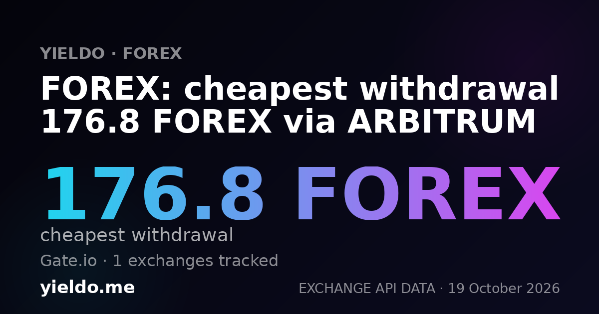 FOREX: cheapest withdrawal 176.8 FOREX via ARBITRUM
