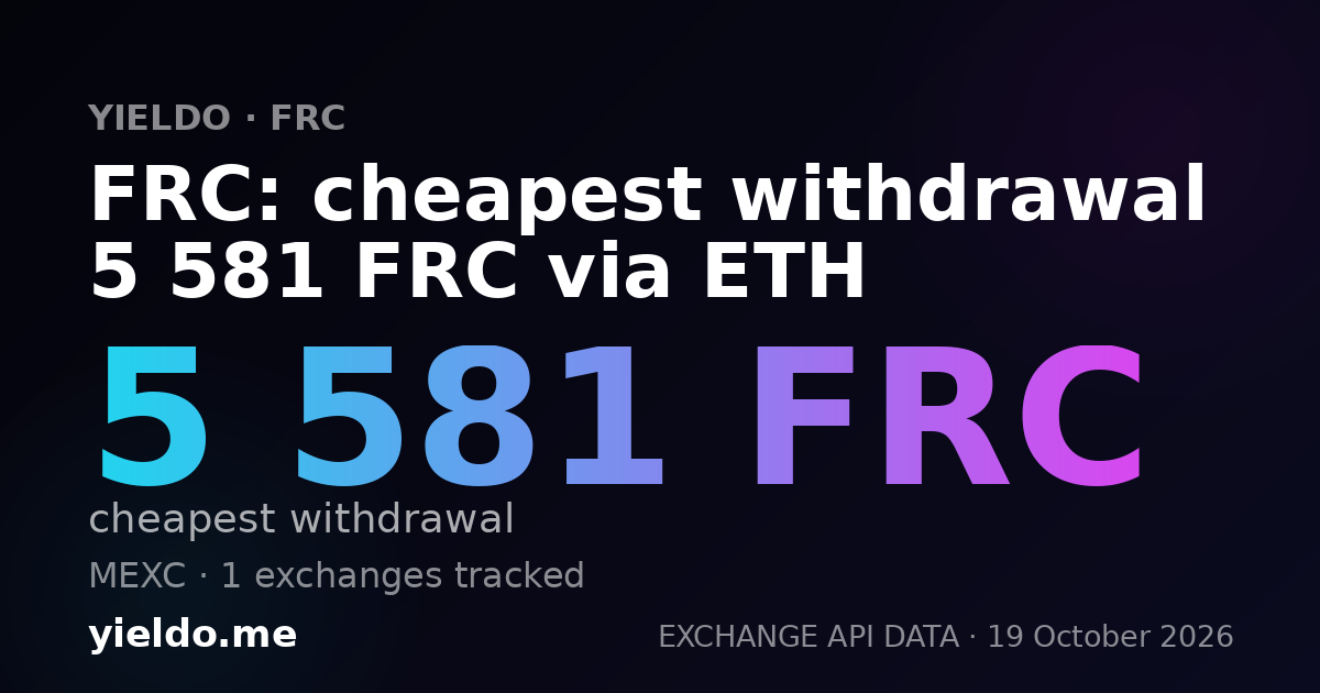 FRC: cheapest withdrawal 5 581 FRC via ETH