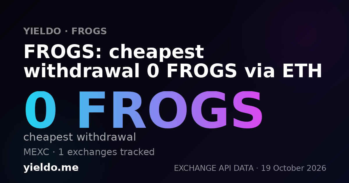 FROGS: cheapest withdrawal 0 FROGS via ETH
