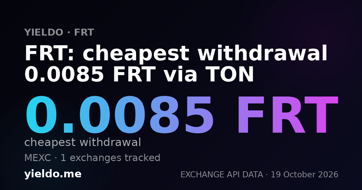 FRT: cheapest withdrawal 0.0085 FRT via TON