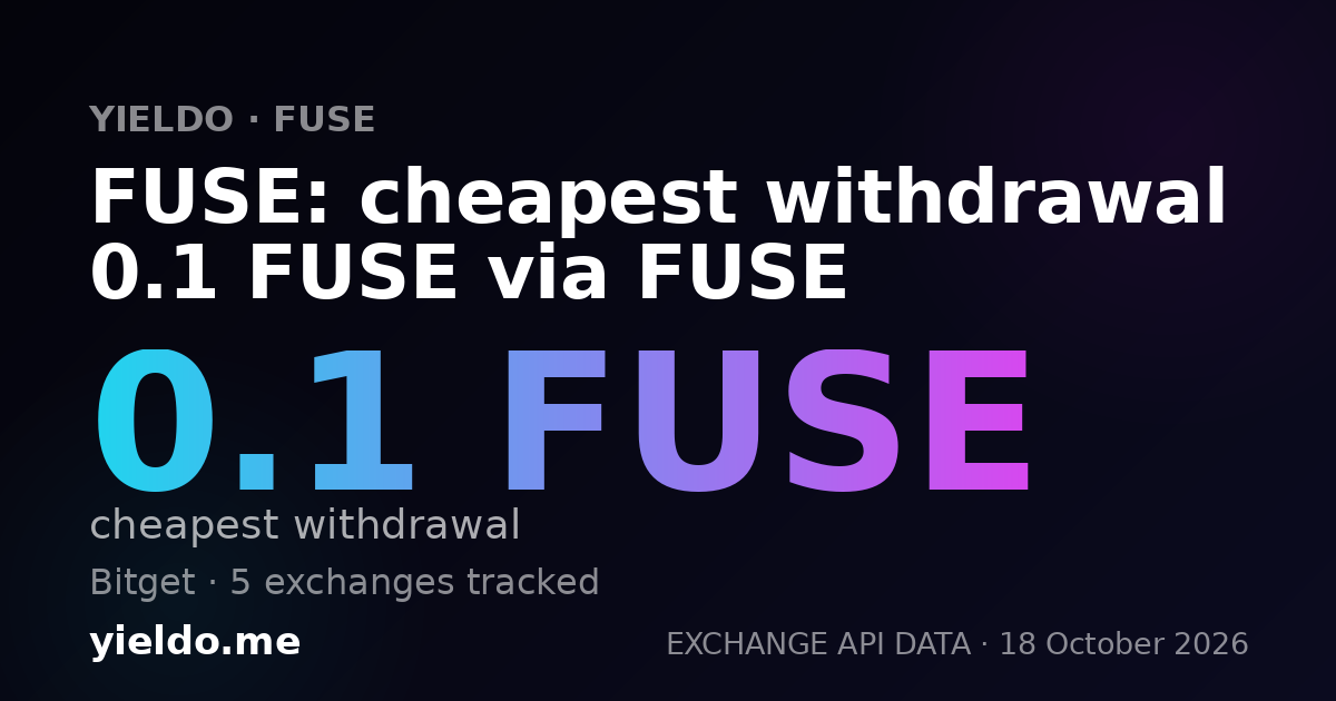 FUSE: cheapest withdrawal 0.1 FUSE via FUSE
