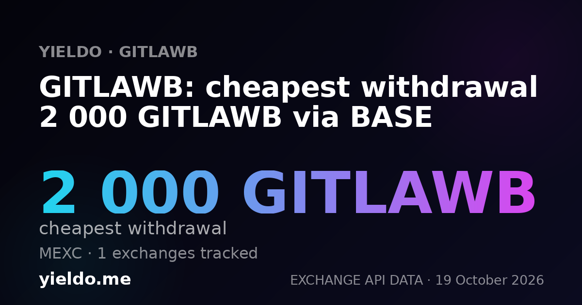 GITLAWB: cheapest withdrawal 2 000 GITLAWB via BASE