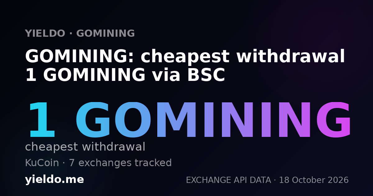 GOMINING: cheapest withdrawal 1 GOMINING via BSC