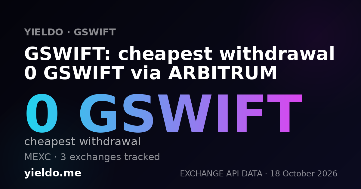 GSWIFT: cheapest withdrawal 0 GSWIFT via ARBITRUM