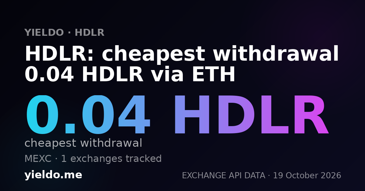 HDLR: cheapest withdrawal 0.04 HDLR via ETH