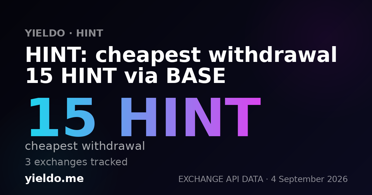 HINT: cheapest withdrawal 15 HINT via BASE