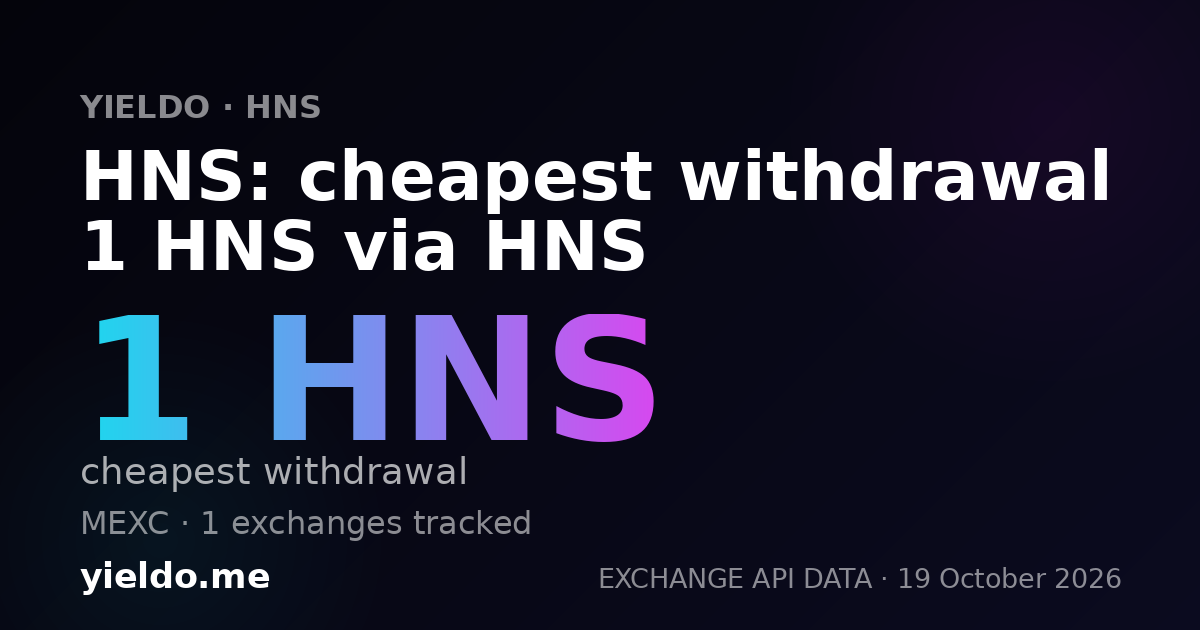 HNS: cheapest withdrawal 1 HNS via HNS