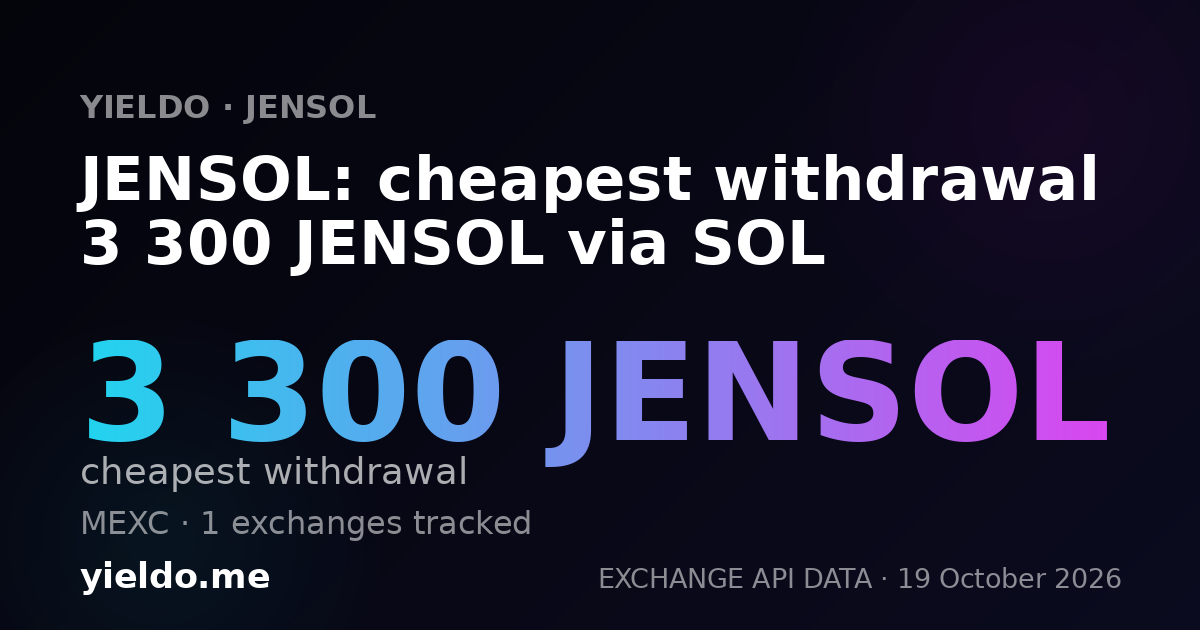 JENSOL: cheapest withdrawal 3 300 JENSOL via SOL