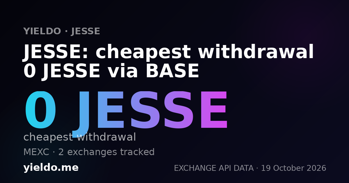 JESSE: cheapest withdrawal 0 JESSE via BASE