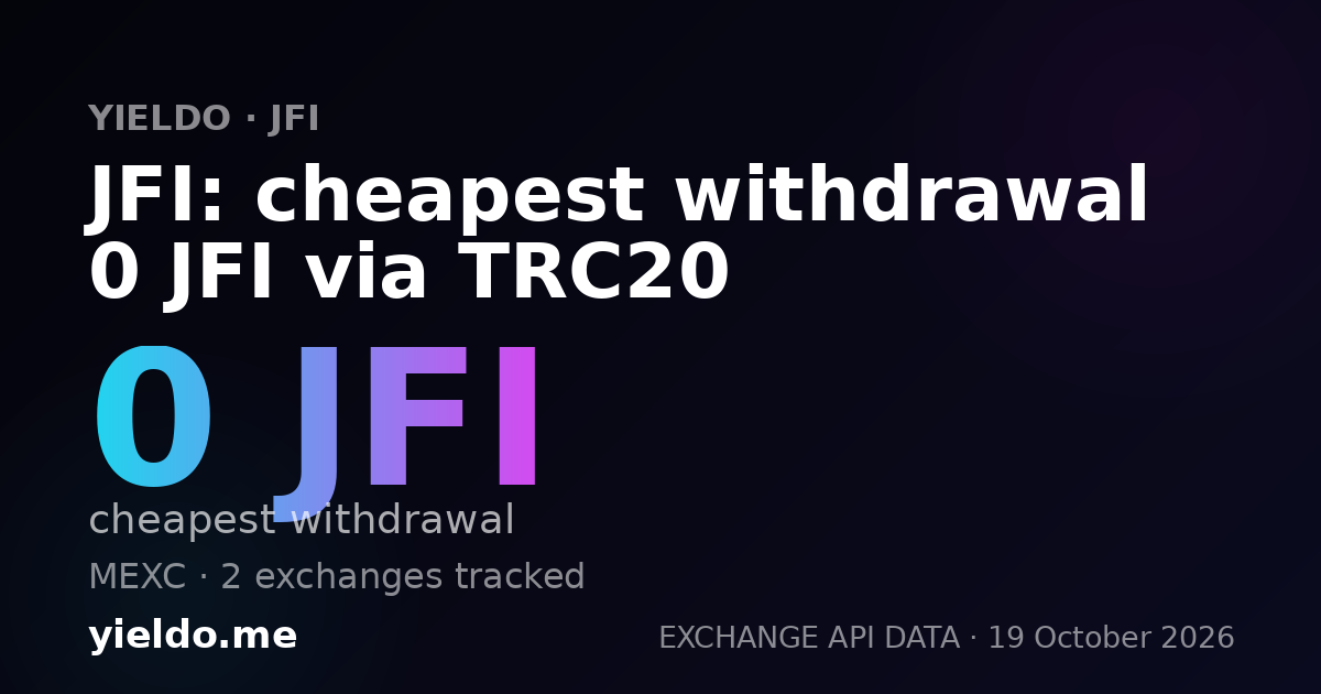 JFI: cheapest withdrawal 0 JFI via TRC20