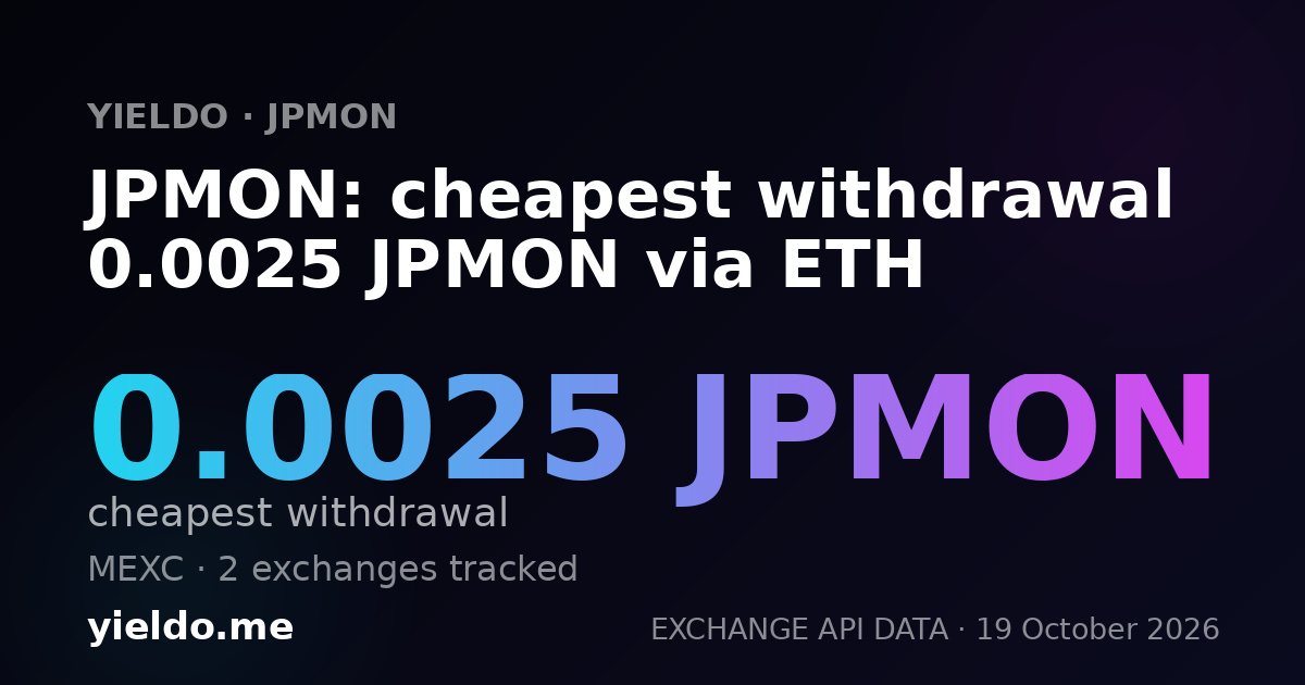 JPMON: cheapest withdrawal 0.0025 JPMON via ETH