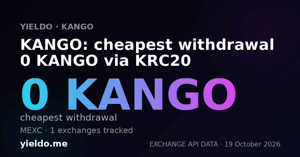 KANGO: cheapest withdrawal 0 KANGO via KRC20
