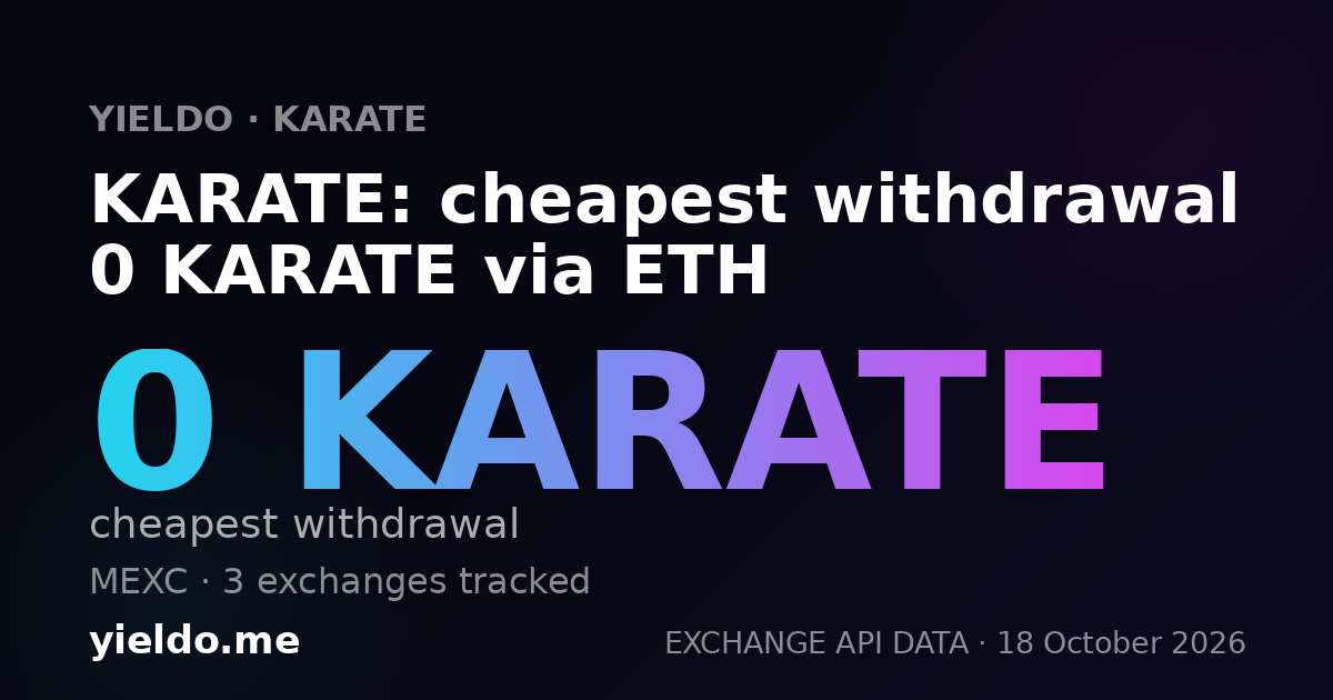 KARATE: cheapest withdrawal 0 KARATE via ETH