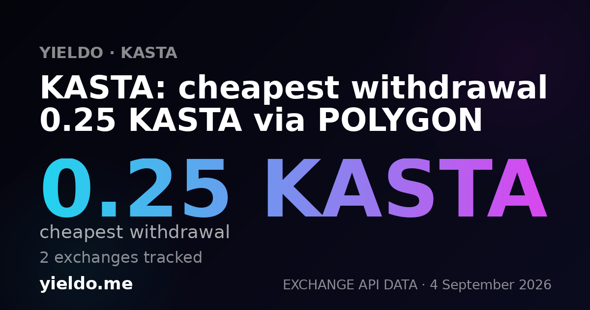 KASTA: cheapest withdrawal 0.25 KASTA via POLYGON