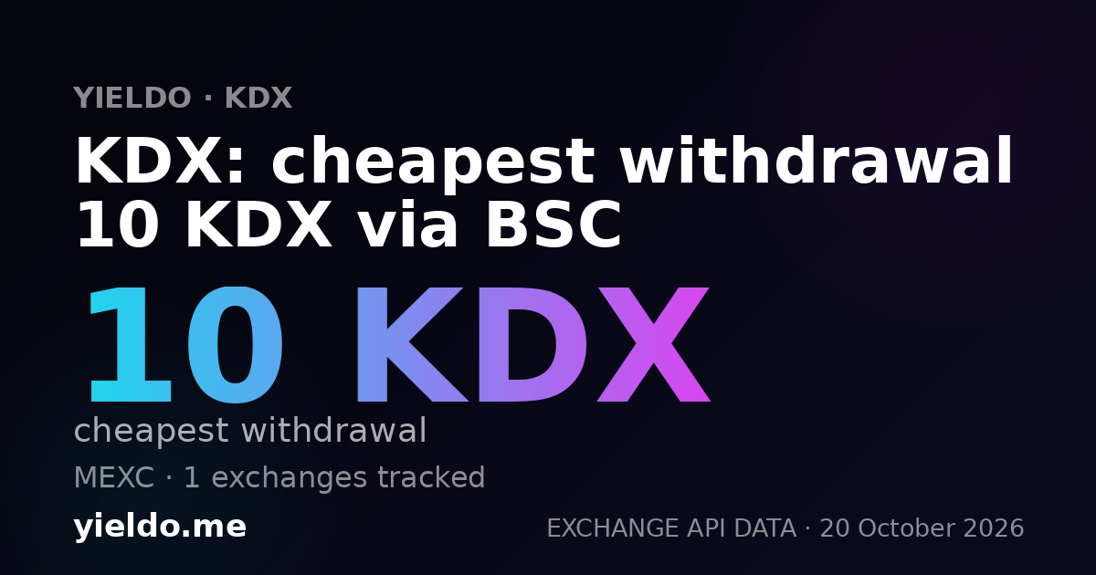 KDX: cheapest withdrawal 10 KDX via BSC