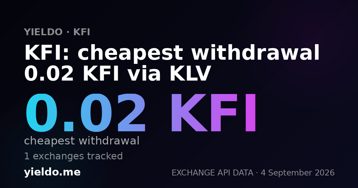 KFI: cheapest withdrawal 0.02 KFI via KLV
