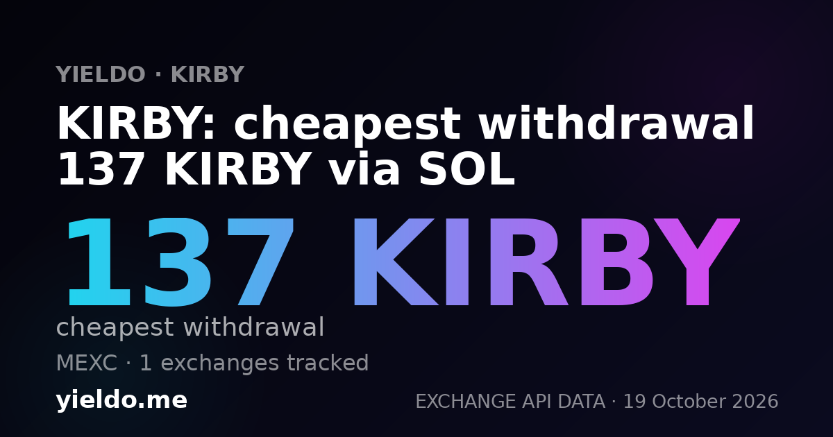 KIRBY: cheapest withdrawal 137 KIRBY via SOL