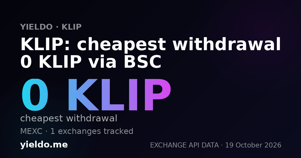 KLIP: cheapest withdrawal 0 KLIP via BSC