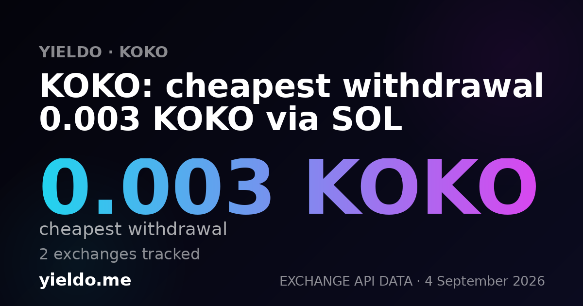 KOKO: cheapest withdrawal 0.003 KOKO via SOL