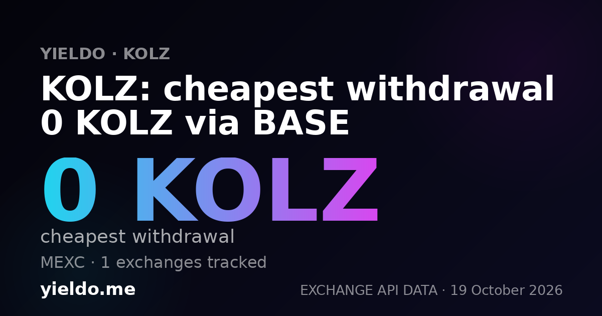 KOLZ: cheapest withdrawal 0 KOLZ via BASE