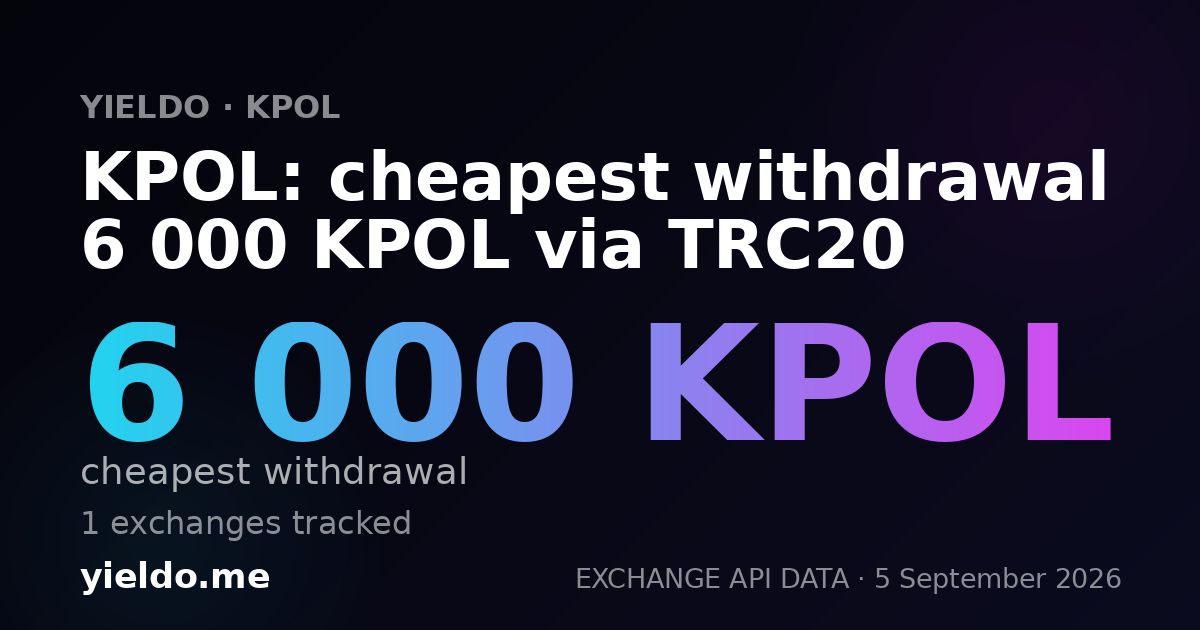 KPOL: cheapest withdrawal 6 000 KPOL via TRC20