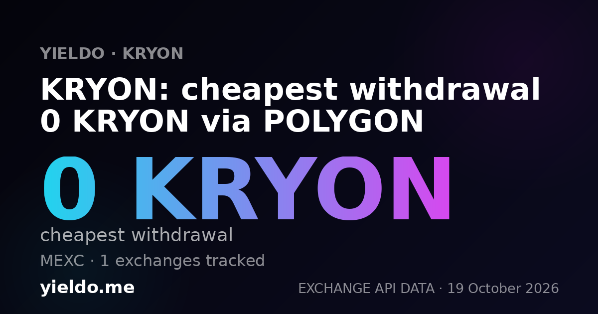 KRYON: cheapest withdrawal 0 KRYON via POLYGON