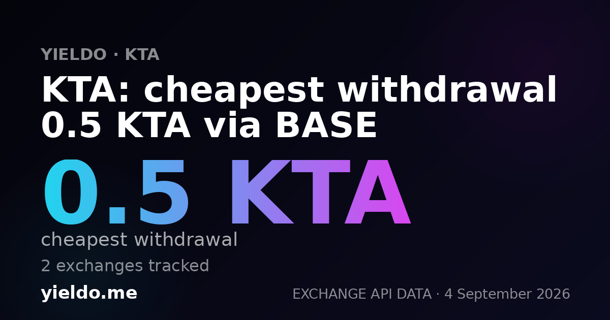 KTA: cheapest withdrawal 0.5 KTA via BASE
