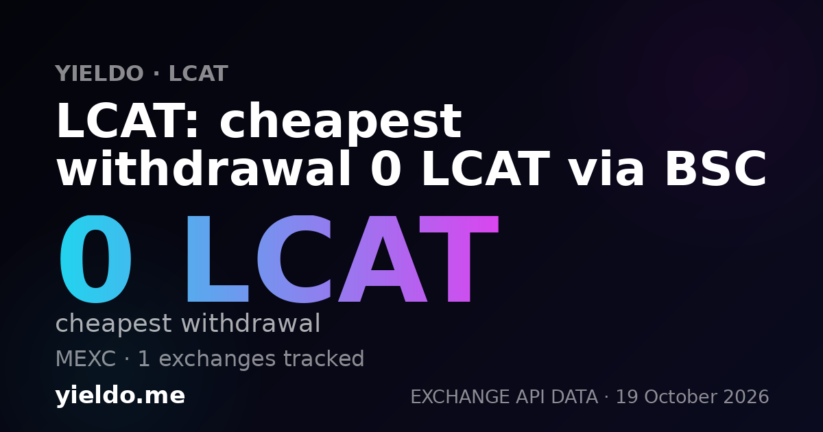 LCAT: cheapest withdrawal 0 LCAT via BSC