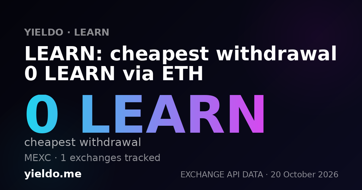 LEARN: cheapest withdrawal 0 LEARN via ETH