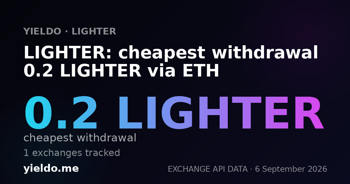 LIGHTER: cheapest withdrawal 0.2 LIGHTER via ETH