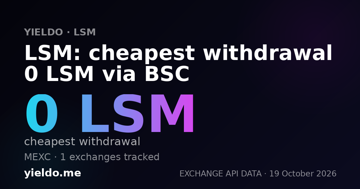 LSM: cheapest withdrawal 0 LSM via BSC