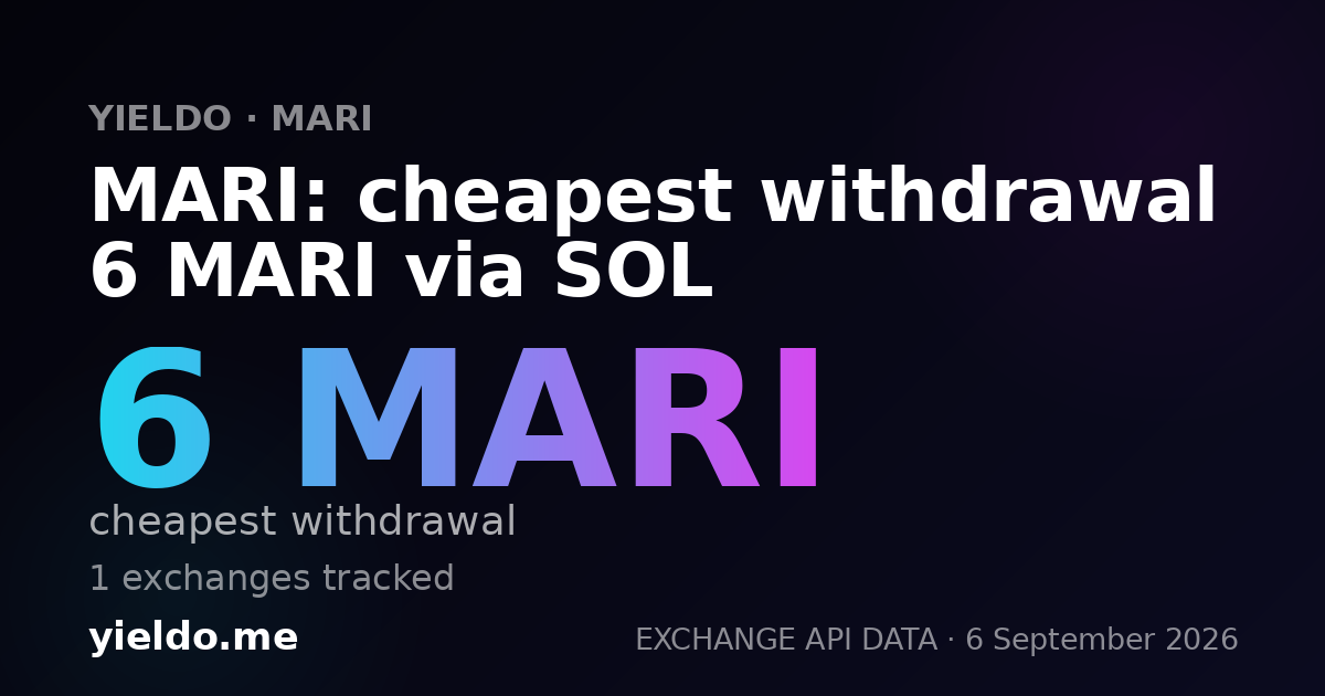 MARI: cheapest withdrawal 6 MARI via SOL