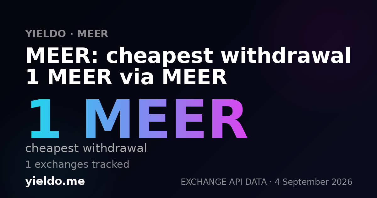 MEER: cheapest withdrawal 1 MEER via MEER