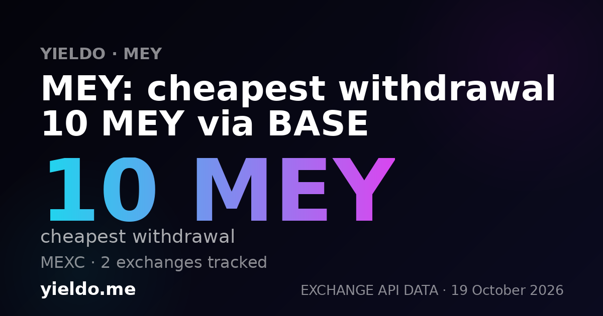 MEY: cheapest withdrawal 10 MEY via BASE