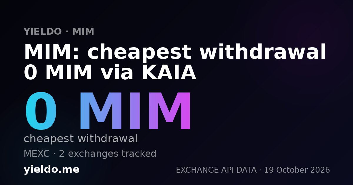 MIM: cheapest withdrawal 0 MIM via KAIA