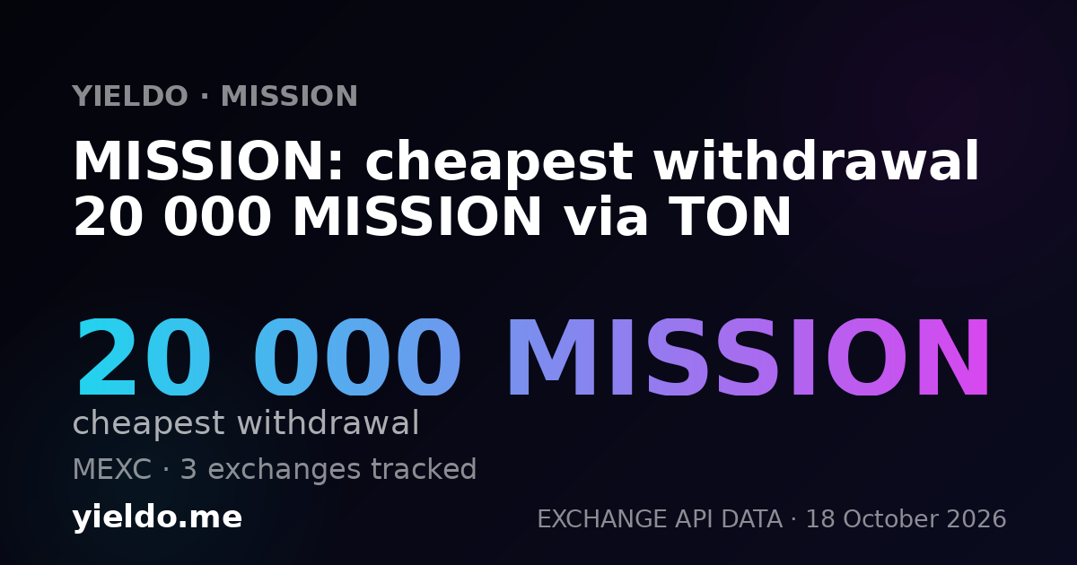 MISSION: cheapest withdrawal 20 000 MISSION via TON