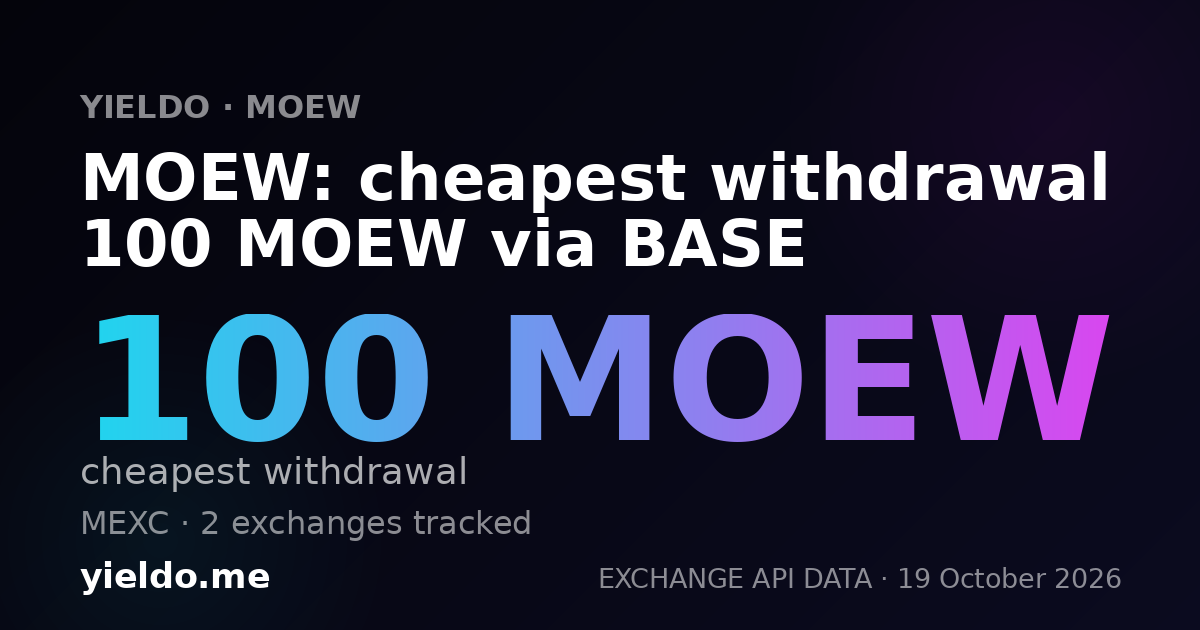 MOEW: cheapest withdrawal 100 MOEW via BASE