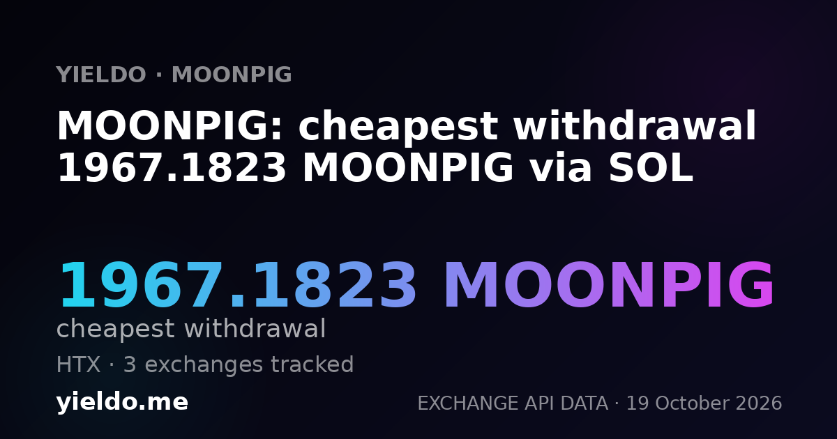MOONPIG: cheapest withdrawal 1967.1823 MOONPIG via SOL