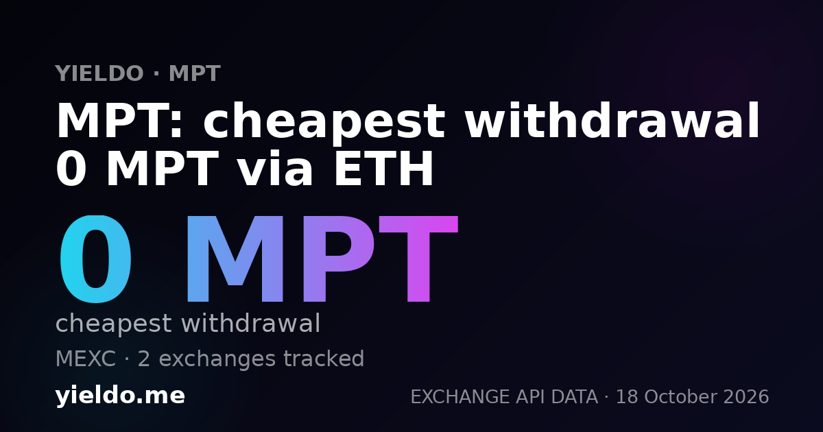 MPT: cheapest withdrawal 0 MPT via ETH