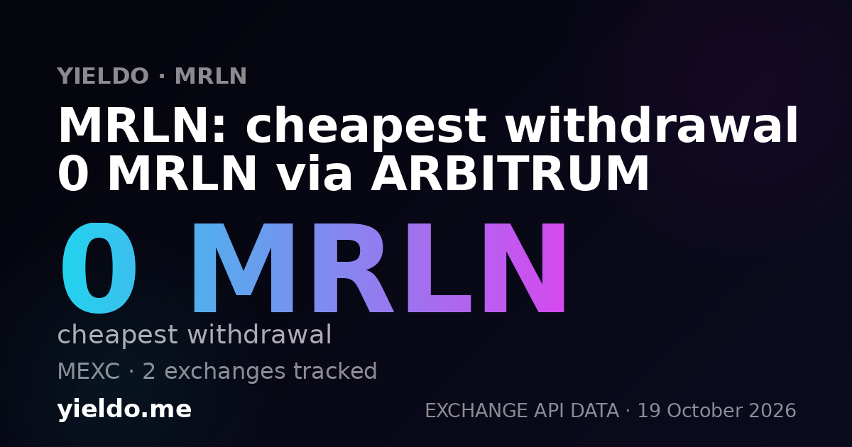 MRLN: cheapest withdrawal 0 MRLN via ARBITRUM