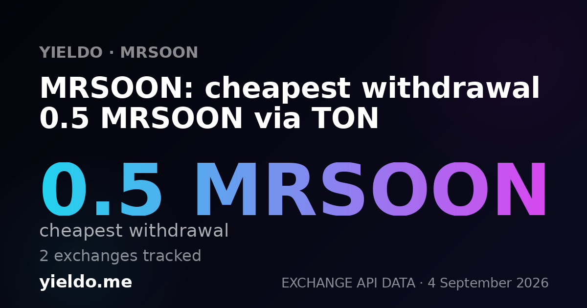 MRSOON: cheapest withdrawal 0.5 MRSOON via TON