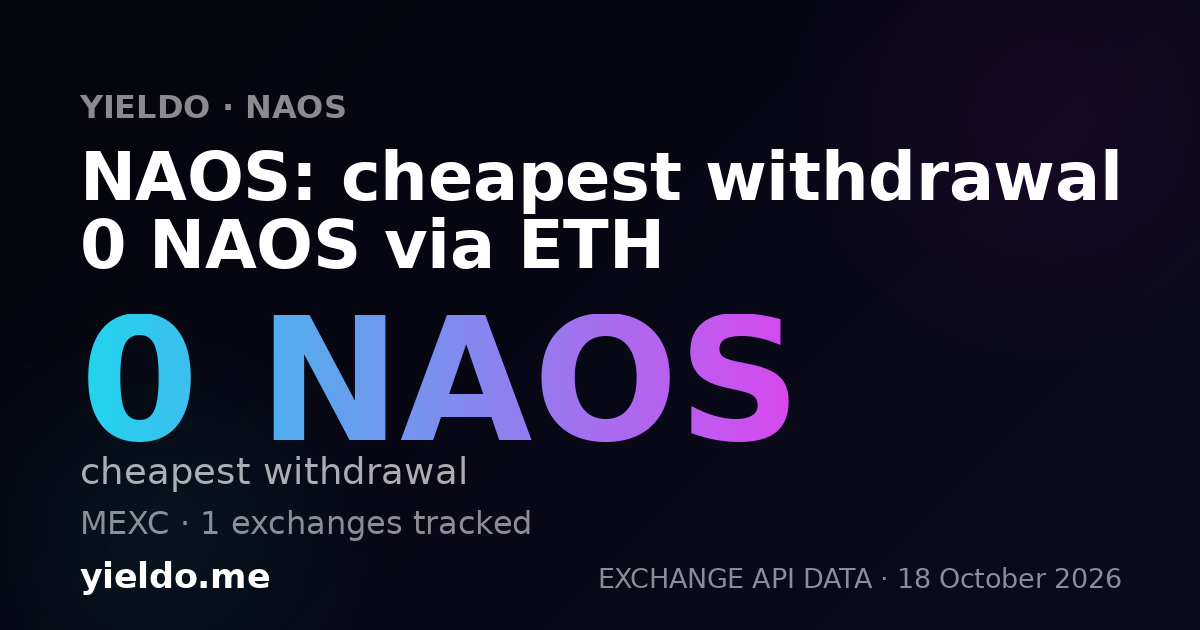 NAOS: cheapest withdrawal 0 NAOS via ETH
