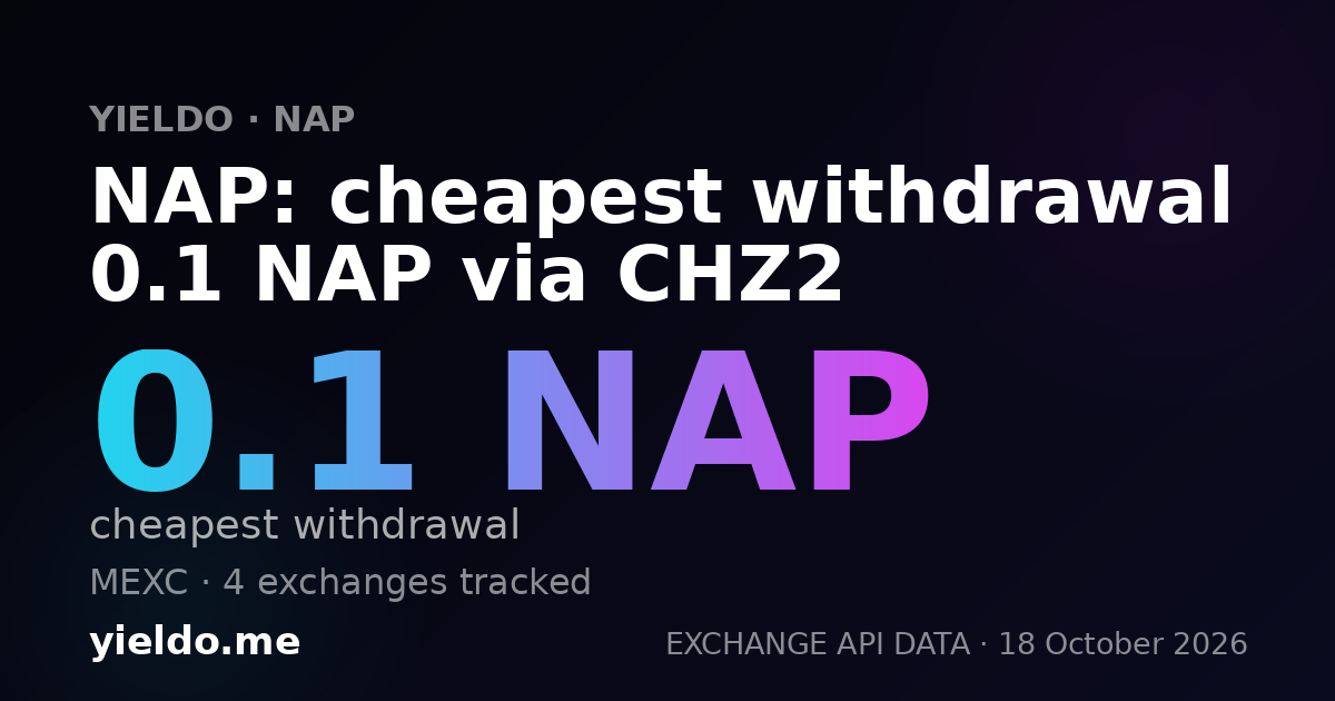 NAP: cheapest withdrawal 0.1 NAP via CHZ2
